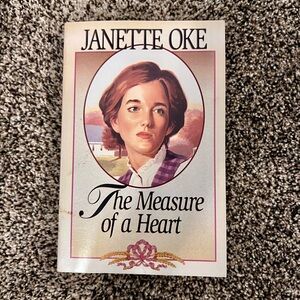 The Measure of a Heart by Jannette Oke